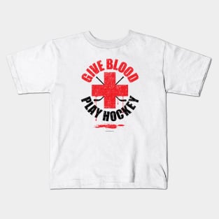 Give Blood Play Hockey - funny hockey player Kids T-Shirt